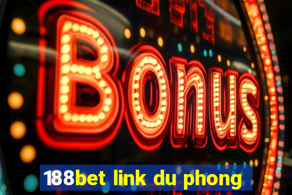 188bet link du phong