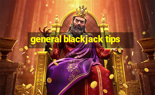 general blackjack tips