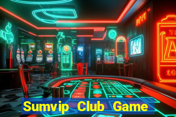 Sumvip Club Game Bài 88 Club Đổi Thưởng