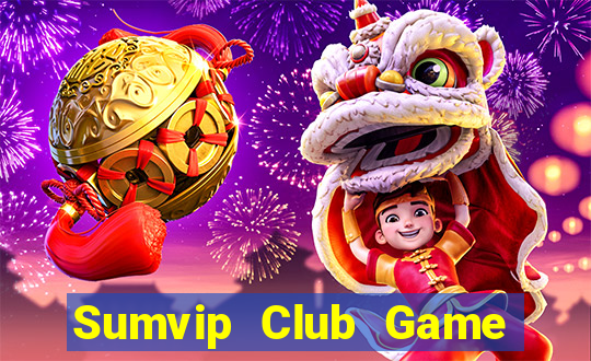 Sumvip Club Game Bài 88 Club Đổi Thưởng