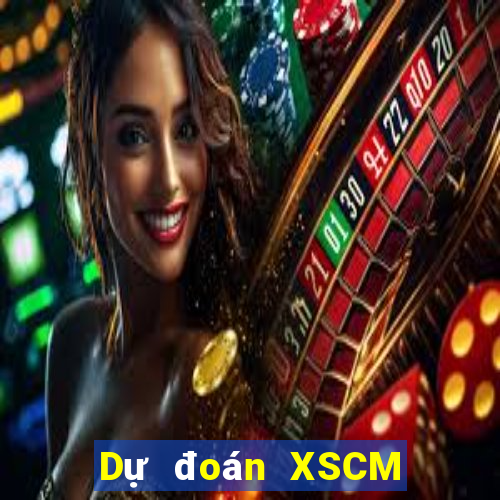 Dự đoán XSCM Thứ 2