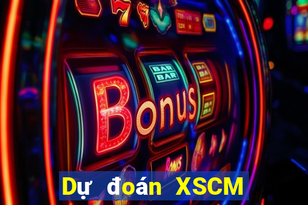 Dự đoán XSCM Thứ 2