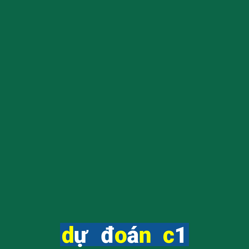 dự đoán c1 hôm nay