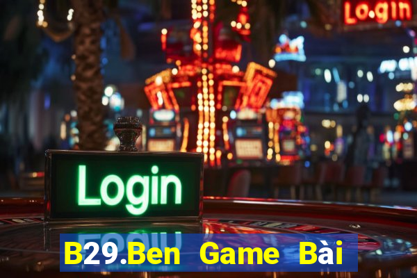 B29.Ben Game Bài Tiến Lên