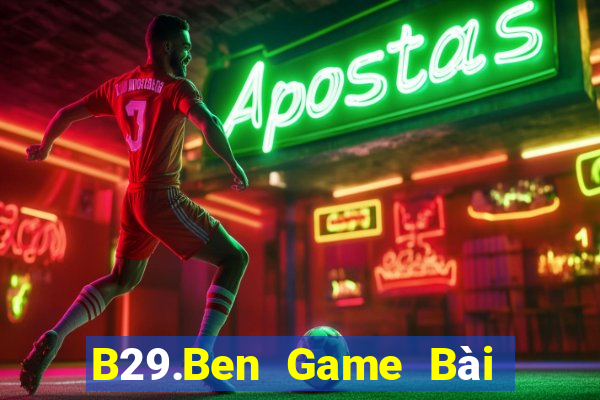 B29.Ben Game Bài Tiến Lên