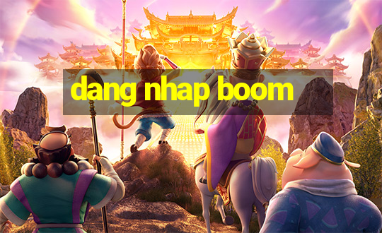 dang nhap boom