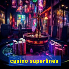 casino superlines