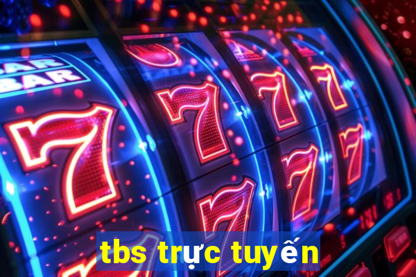 tbs trực tuyến