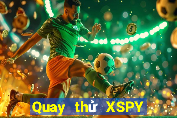 Quay thử XSPY Thứ 6