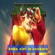 beko slot in cookers