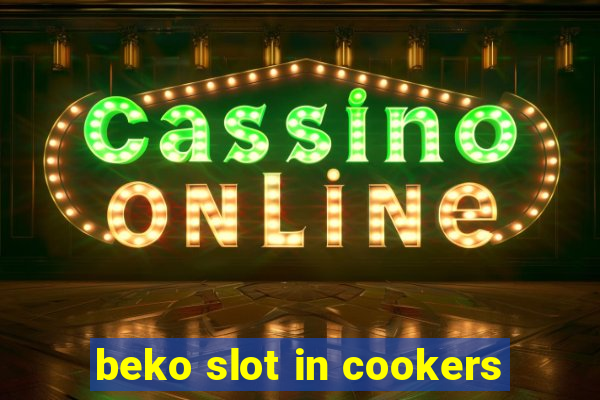 beko slot in cookers