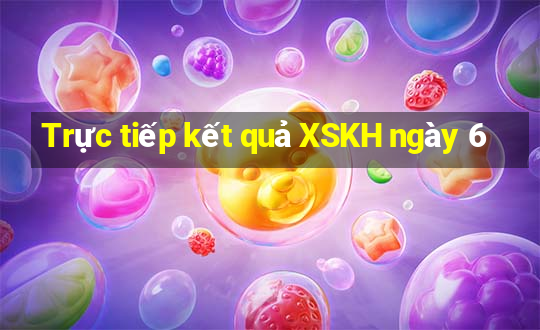 Trực tiếp kết quả XSKH ngày 6