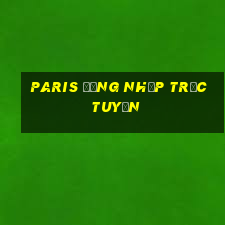 Paris Đăng nhập trực tuyến