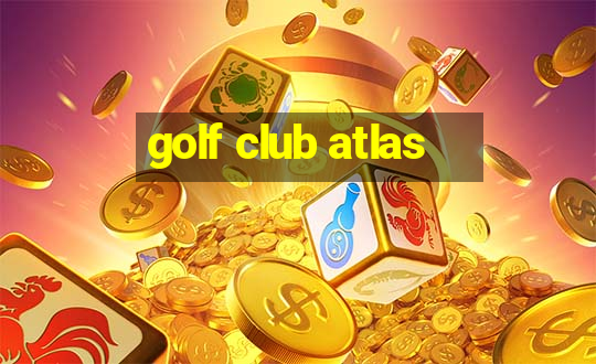 golf club atlas