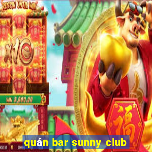 quán bar sunny club