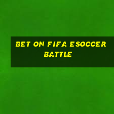 bet on fifa esoccer battle