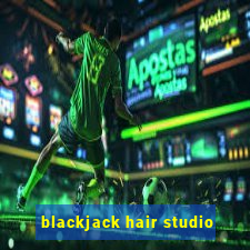 blackjack hair studio