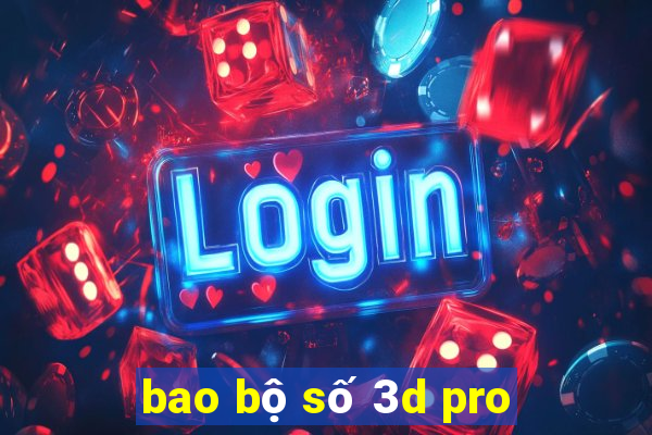 bao bộ số 3d pro