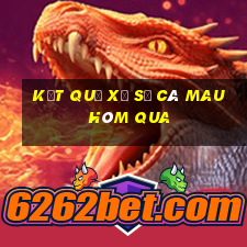 Kết quả xổ số Cà Mau Hôm qua