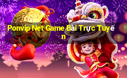 Ponvip Net Game Bài Trực Tuyến