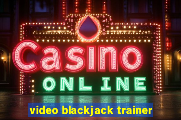 video blackjack trainer