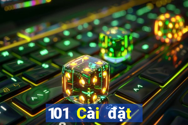 101 Cài đặt giải trí