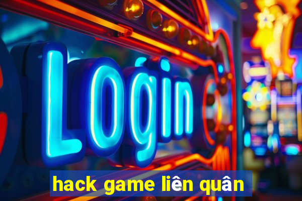 hack game liên quân