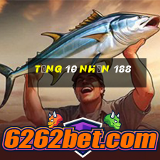 tặng 10 nhận 188