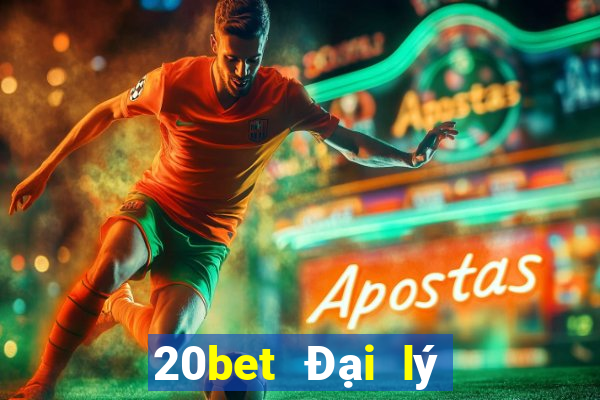 20bet Đại lý Genesis đại phát