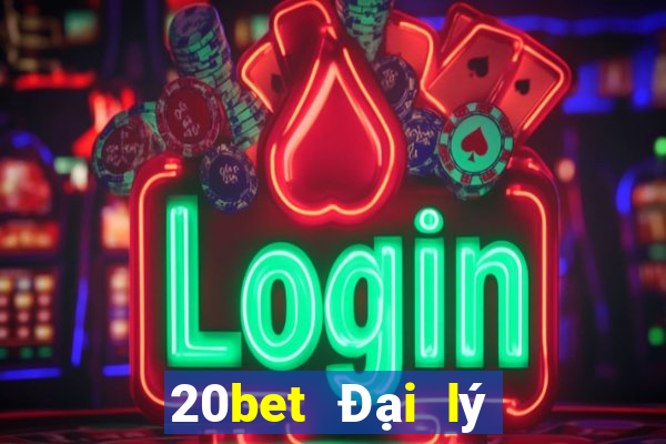 20bet Đại lý Genesis đại phát