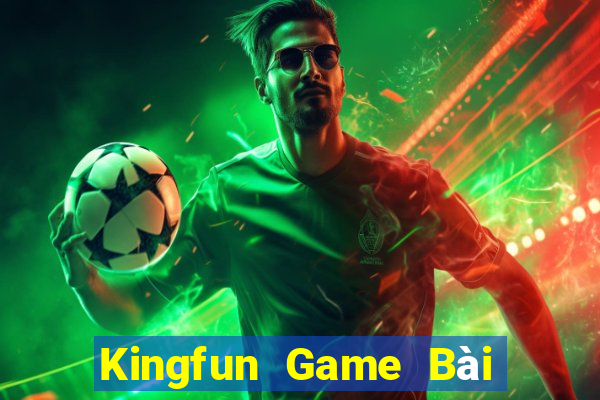 Kingfun Game Bài Ông Trùm Poker