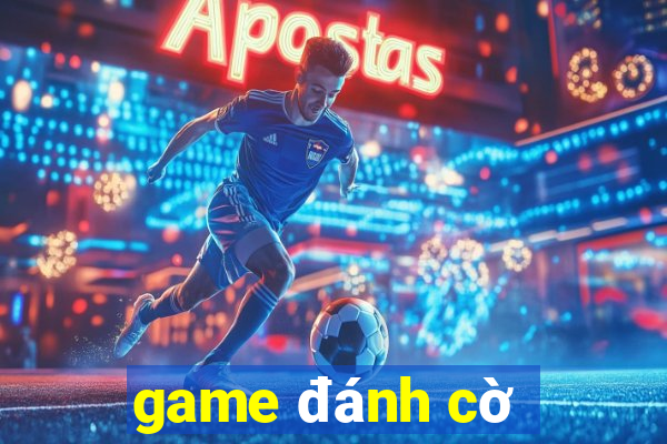 game đánh cờ