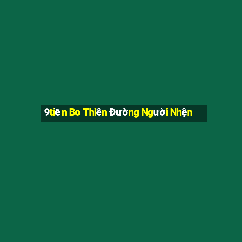 9tiền Bo Thiên Đường Người Nhện