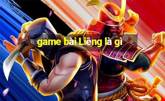 game bài Liêng là gì