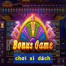 chơi xì dách là gì