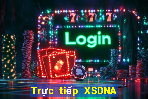 Trực tiếp XSDNA ngày 25