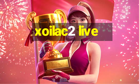 xoilac2 live