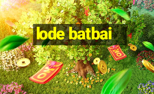 lode batbai