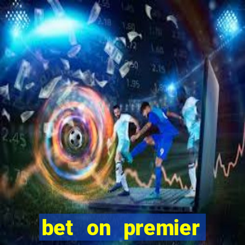 bet on premier league winner