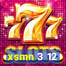 xsmn 3 12