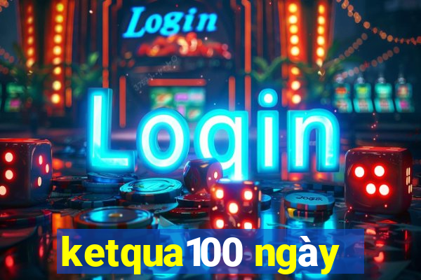 ketqua100 ngày