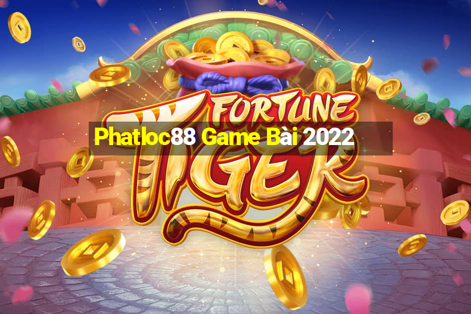 Phatloc88 Game Bài 2022