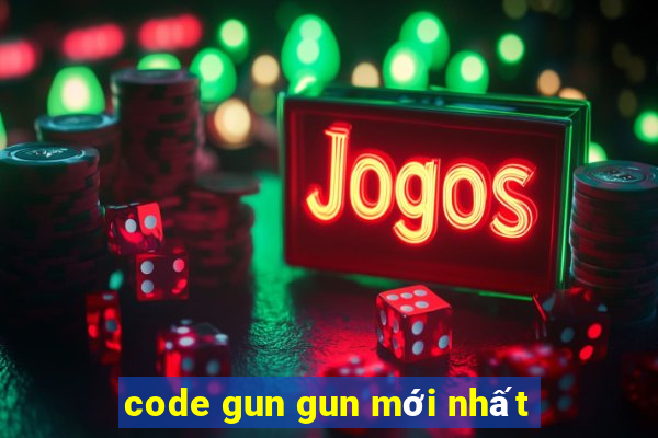 code gun gun mới nhất