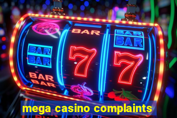 mega casino complaints