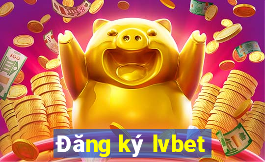 Đăng ký lvbet