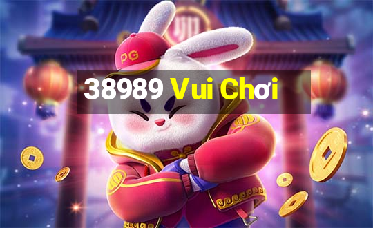 38989 Vui Chơi