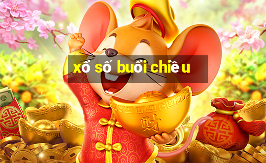 xổ số buổi chiều