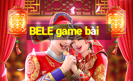 BELE game bài