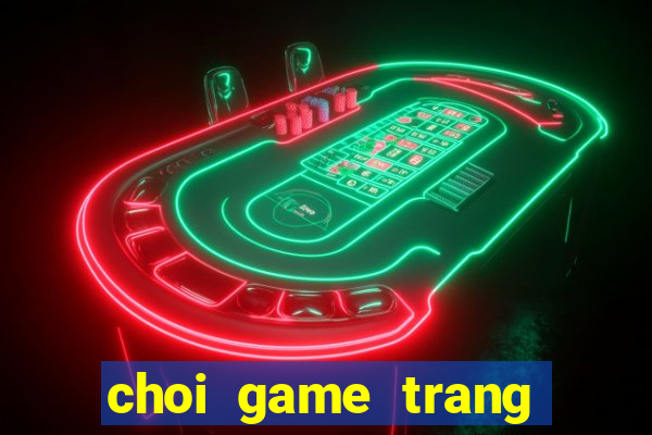 choi game trang diem mien phi