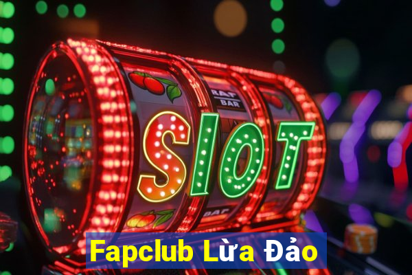 Fapclub Lừa Đảo